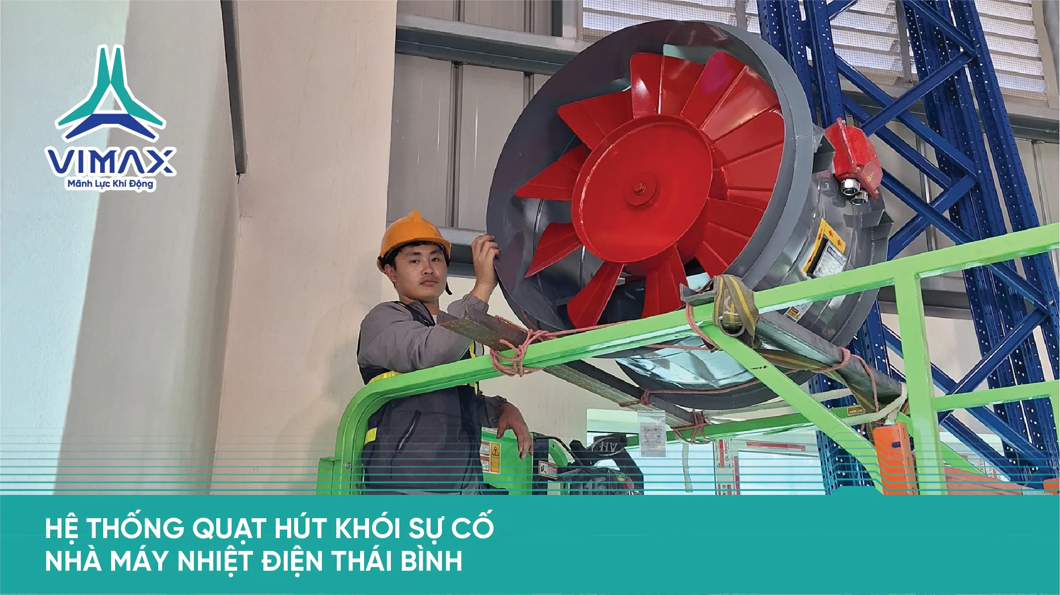 HỆ THỐNG QUẠT HÚT KHÓI SỰ CỐ PCCC NHÀ MÁY NHIỆT ĐIỆN THÁI BÌNH