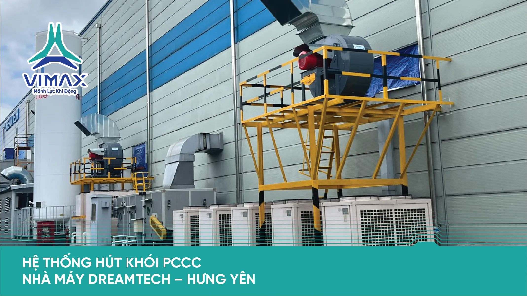 HỆ THỐNG HÚT KHÓI SỰ CỐ PCCC NHÀ MÁY TRUNG KIÊN
