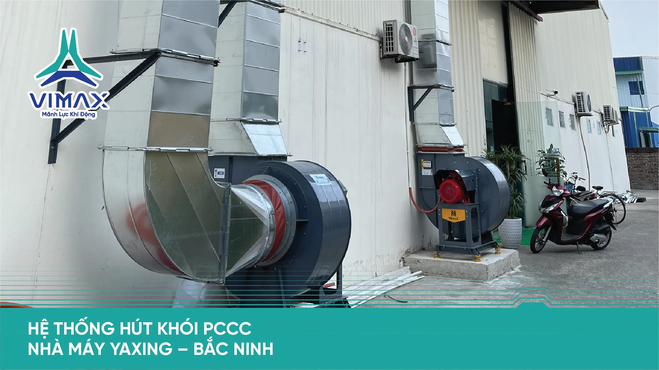 HỆ THỐNG HÚT KHÓI PCCC NHÀ MÁY YAXING – BẮC NINH