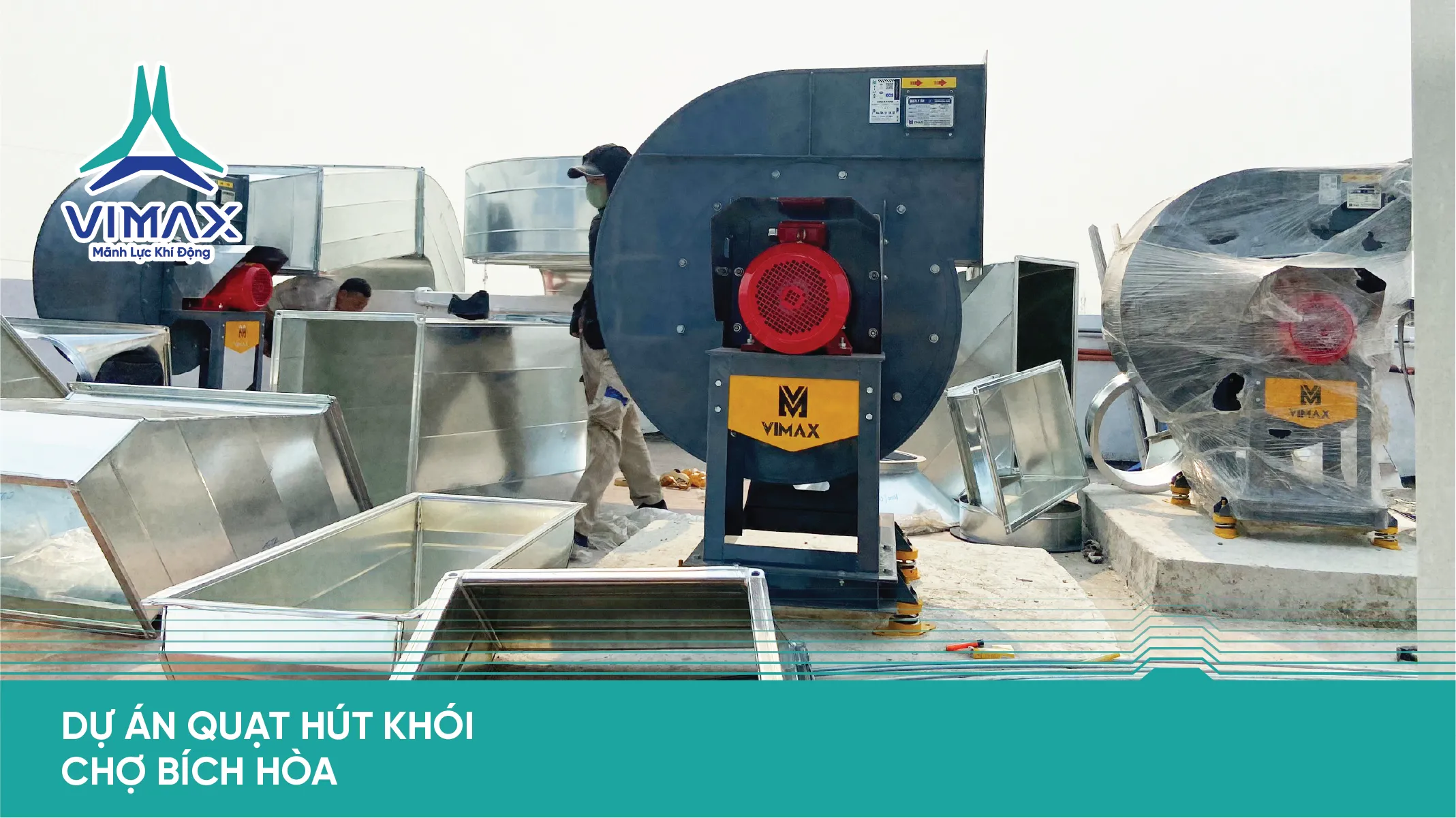 DỰ ÁN QUẠT HÚT KHÓI CHỢ BÍCH HÒA