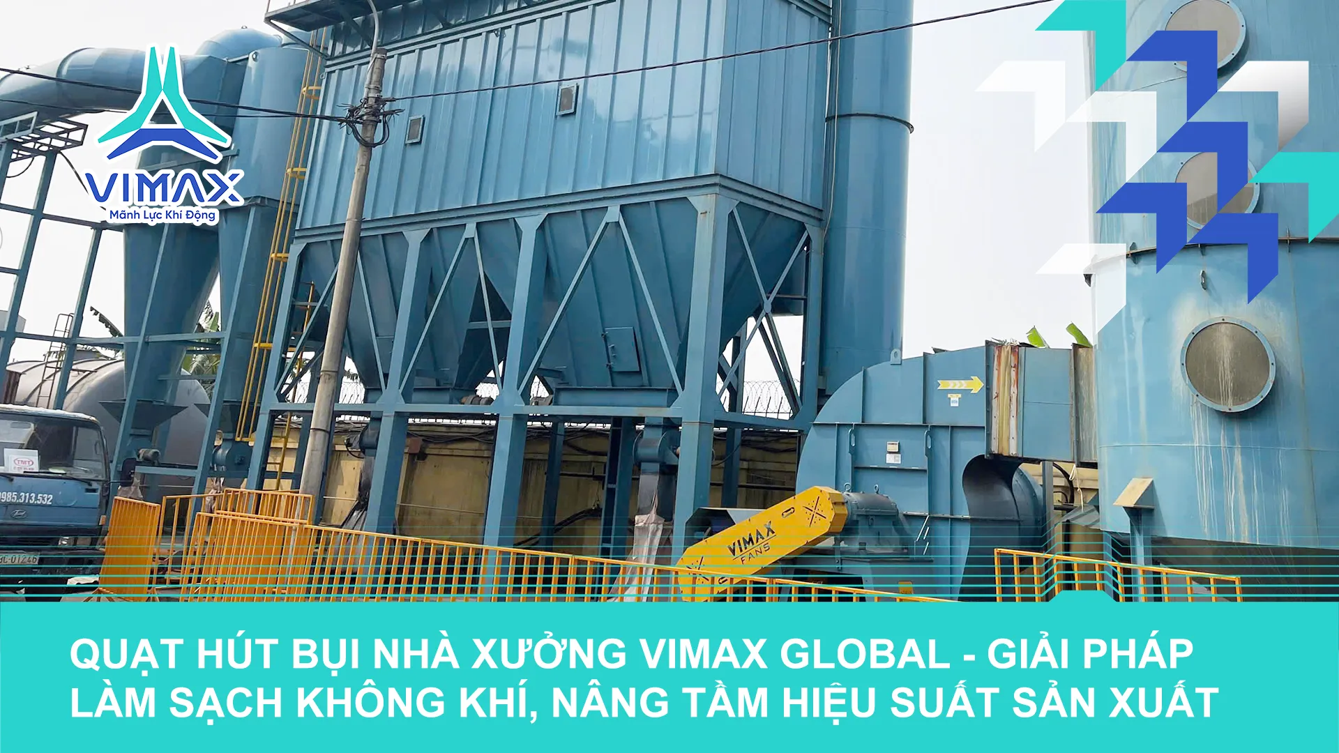 QUẠT HÚT BỤI CÔNG NGHIỆP VIMAX GLOBAL – GIẢI PHÁP XƯỞNG SẠCH