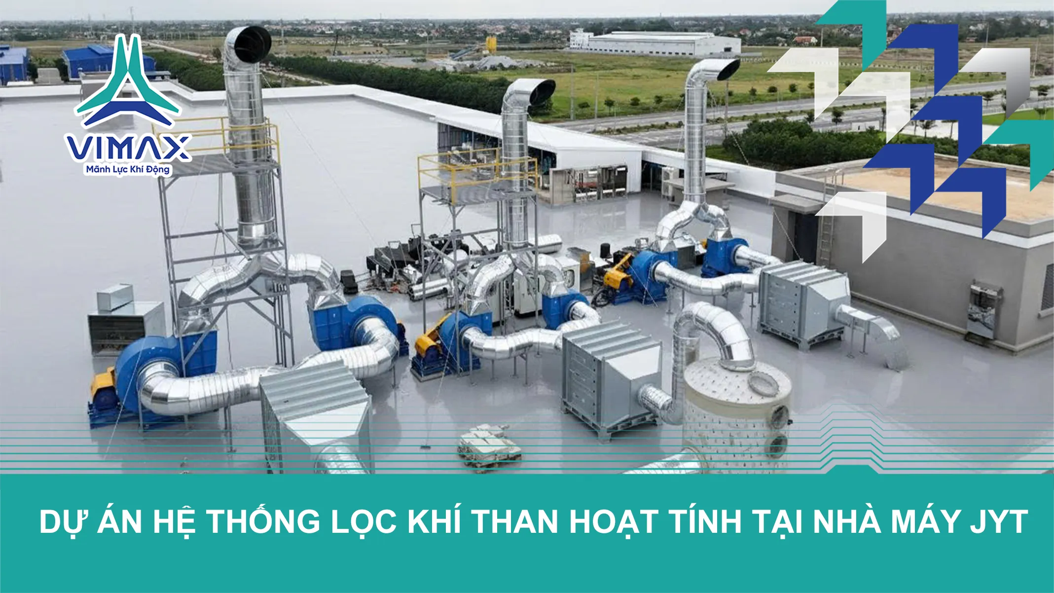 DỰ ÁN HỆ THỐNG LỌC KHÍ THAN HOẠT TÍNH TẠI NHÀ MÁY JYT