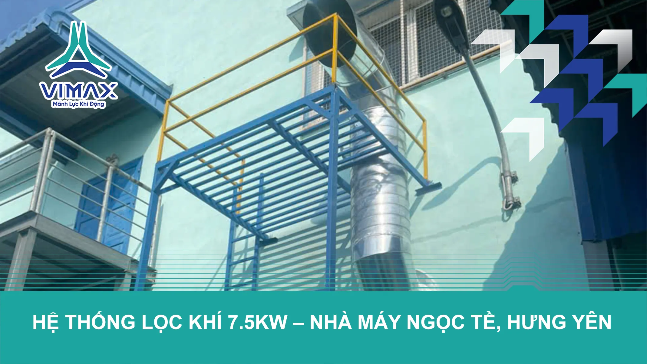 HỆ THỐNG LỌC KHÍ 7.5KW – NHÀ MÁY NGỌC TỀ, HƯNG YÊN