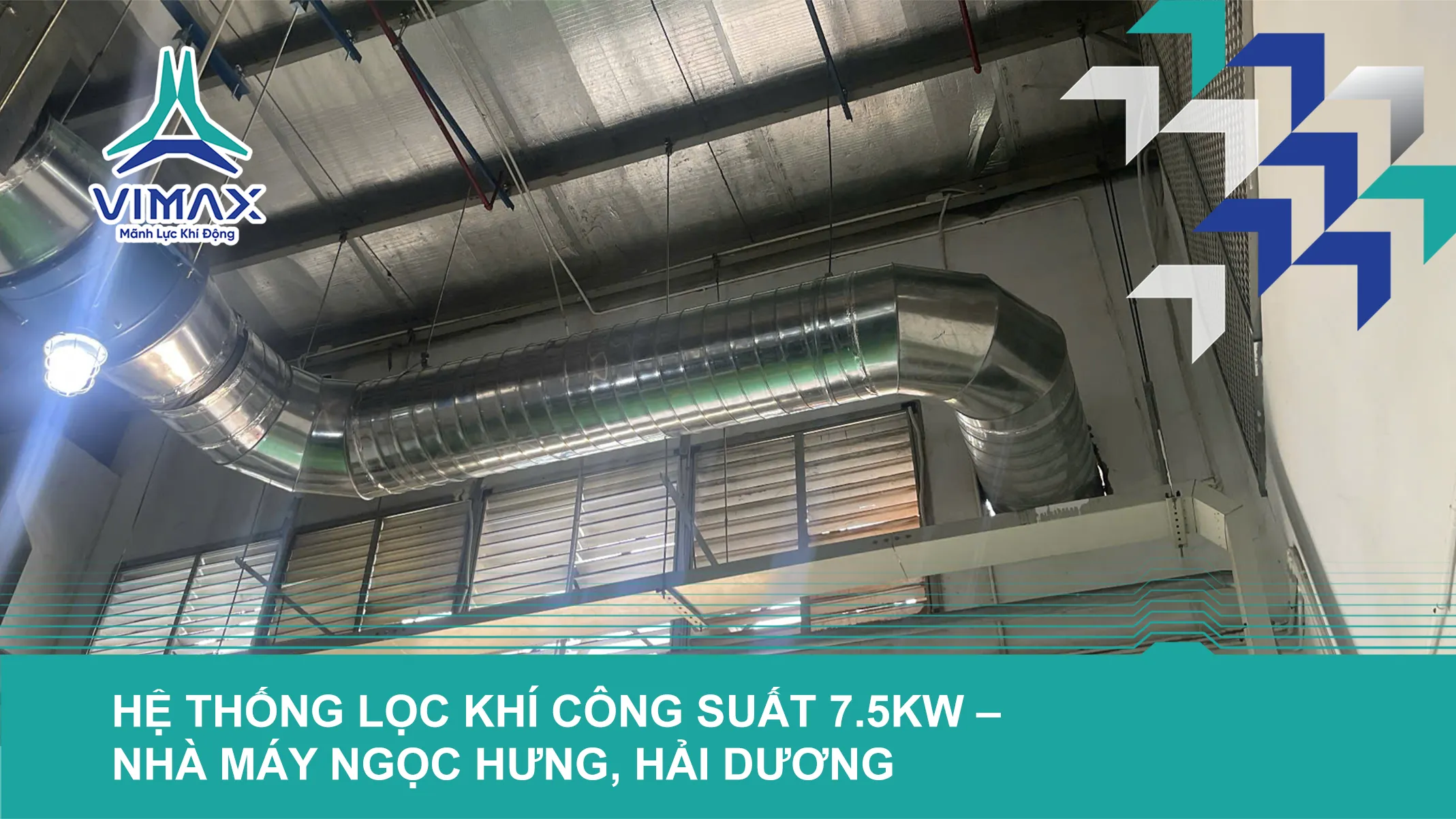 HỆ THỐNG LỌC KHÍ CÔNG SUẤT 7.5KW – NHÀ MÁY NGỌC HƯNG, HẢI DƯƠNG